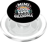 Mimi Because I'm Way Too Cool to Be Called Grandma Groovy PopSockets PopGrip para MagSafe