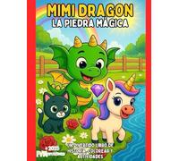 Mimi Dragon - La Piedra Mágica: Un divertido libro de historia, colorear y actividades (Mimi Dragon (Edición en Español))