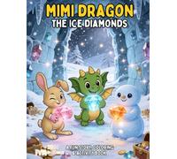 Mimi Dragon: The Ice Diamonds: A Fun Story, Coloring & Activity Book (Mimi Dragon (English Edition))