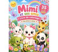 Mimi et ses amis: Livre de coloriage - 35 animaux kawaii adorables à colorier pour les enfants de 3 à 7 ans