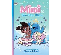 MIMI HC MIMI & BOO-HOO BLAHS: Mimi and the Boo-hoo Blahs (Mimi, 2)