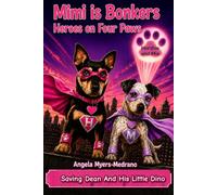 Mimi Is Bonkers; Heroes On Four Paws: Saving Dean And His Little Dino