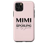 Mimi is my Name Spoiling is my Game Abuela Divertida Meme Carcasa para iPhone 11 Pro