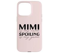 Mimi is my Name Spoiling is my Game Abuela Divertida Meme Carcasa para iPhone 15 Pro MAX