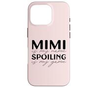 Mimi is my Name Spoiling is my Game Abuela Divertida Meme Carcasa para iPhone 16 Pro
