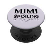 Mimi is my Name Spoiling is my Game Abuela Divertida Meme PopSockets PopGrip Adhesivo