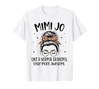Mimi JO como una Abuela Normal, Solo Que más Impresionante el Día de la Madre Camiseta