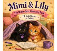 Mimi & Lily The Under-Sofa Colouring Book: 24 Cute Scenes to Colour
