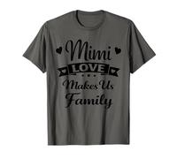 Mimi Love Makes Us Family - Orgullosa Amante Familia Vínculo Abuela Camiseta