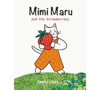 Mimi Maru and the Strawberries: A fun rhyming picture book for toddlers and preschool kids