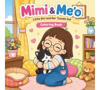 Mimi & Me'o, little Girl and Her Tuxedo Cat: Coloring Book