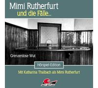 Mimi Rutherfurt und die Fälle - Mimi Rutherfurt 64: Grenzenlose Wut