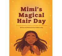 Mimi’s Magical Hair Day: A joyful journey of locs, courage, and self-love