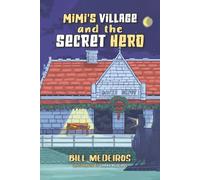 Mimi’s Village and the Secret Hero (Life Lessons With Mimi & Peepa)