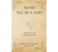 Mimi, Tell Me a Story: The Gift of Storytelling