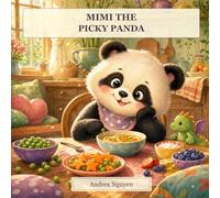 Mimi the Picky Panda: A Funny Picky Eating Picture Book for Kids Ages 3-6