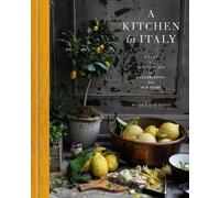 Mimi Thorisson A Kitchen in Italy (Tapa dura) (Importación USA)