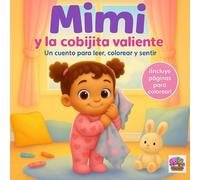 Mimi y la cobijita valiente: Cuento para leer, colorear y crecer con el corazón (Libro para niños de 0 a 3 años)