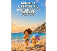 Mimilù e l’estate più scatenata di sempre: Vacanze al mare