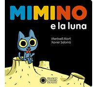 Mimino e la luna. Ediz. a colori (Zerotre)