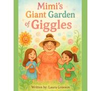 Mimi's Giant Garden of Giggles