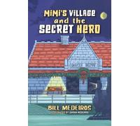 Mimi's Village and the Secret Hero (Life Lessons with Mimi & Peepa)