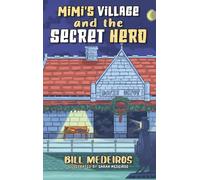 Mimi's Village and the Secret Hero (Life Lessons with Mimi & Peepa)