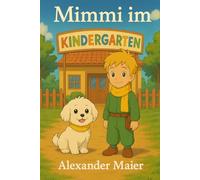 Mimmi im Kindergarten: Ein Tag voller Freundschaft und Abenteuer