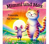 Mimmi und Max: Freunde für immer