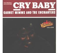 Mimms, Garnet & the Enchanters - Cry Baby