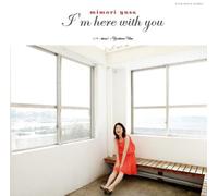 Mimori Yusa - I'm Here With You