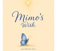 Mimo's Wish: A Story About Dreams and Friendship: 1 (Tales from the Enchanted Forest)