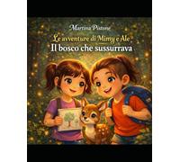 Mimy e Ale: Il bosco che sussurra (Mimy e Ale, favole della buona notte)