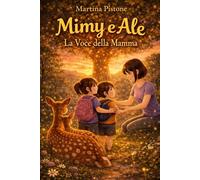 Mimy e Ale: La voce della mamma (Mimy e Ale, favole della buona notte)