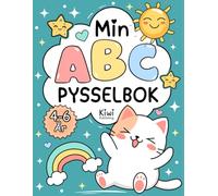 Min ABC Pysselbok: Målarbok och aktivitetsbok för barn 4-6 år - lär dig bokstäver A-Ö på ett roligt sätt: 9 (Förskola Aktivitetsböcker)