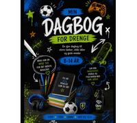 Min Dagbog For Drenge: Guided Reflections for Every Day, En sjov dagbog til store tanker, vilde idéer og gode minder