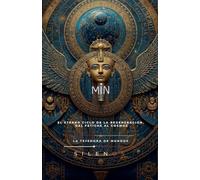 Min: El Eterno Ciclo de la Regeneración (Egipto)