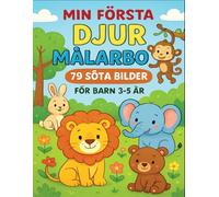 Min Första Djur Målarbok: 79 Söta Bilder för Barn 3-5 År