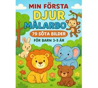 Min Första Djur Målarbok: 79 Söta Bilder för Barn 3-5 År
