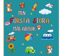 Min Första Stora Målarbok: 100 Roliga Målarbilder för Små Barn med Djur, Fordon, Frukt, Mat och Mycket Mer