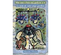 Min non a bon-anj gadyen a-w (Le nom de votre ange gardien)