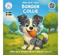 Min Nya Vän Border Collie [BLUE MERLE-UTGÅVA]: En Rolig Målar- och Aktivitetsbok för Barn 4-10 År om Deras Favorithundras | Lär, Lek och Förbered dig för Din Nya Valp