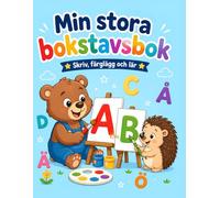 Min stora bokstavsbok: Skriv, färglägg och lär: Pedagogisk övningsbok med roliga djur och smarta bildövningar för barn | Perfekt förskolebok för att lära sig skriva bokstäver (Ålder 4-6 år)