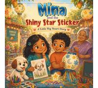 Mina and the Shiny Star Sticker: A Colorful Picture Book About Jealousy, Comparison, and Celebrating Friends for Ages 3-6 (Little Big Heart Stories)