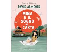 Mina e il sogno di carta (Fuori collana Salani)