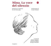 Mina. La voce del silenzio (La cultura)