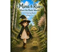 Mina & Rue: Where the Roots Wander: A Coloring Book