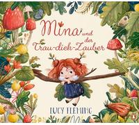 Mina und der Trau-dich-Zauber: Bilderbuch ab 4 Jahren zum Mutmachen - Bilderbuch ab 4 Jahren zum Mutmachen. Mit wunderschönen Glitzerelementen auf dem Cover!