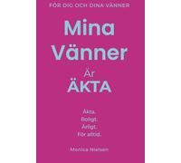 Mina Vänner är äkta: En vänskapsbok för dig och dina vänner (My Friends Book)