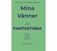Mina Vänner: För dig och dina vänner - Roligt, skratt och minnen för barn 8-12 år (My Friends Book)